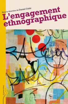 Cefaï (dir.), L’engagement ethnographique Cefaï (dir.), L’engagement ethnographique