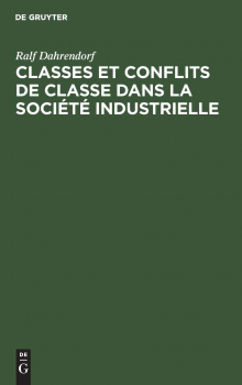 Dahrendorf, Classes et conflits de classes dans la société industrielle