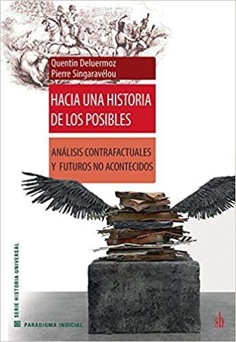 Première de couverture de l'édition espagnole du livre "Hacia una historia de los posibles" de Quentin Deluermoz et Pierre Singaravélou