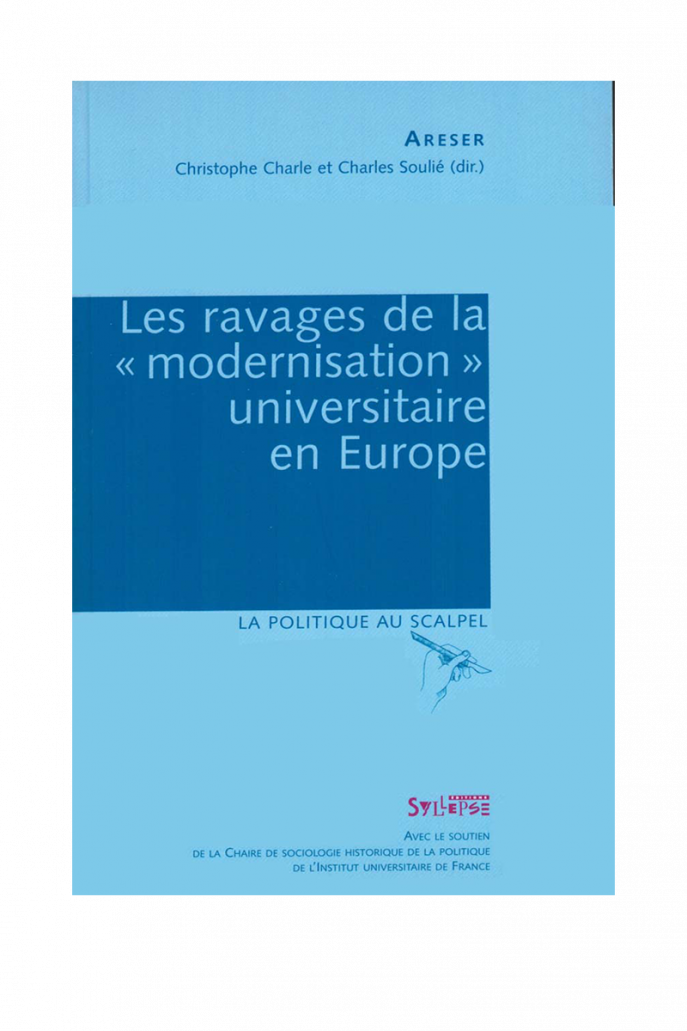 Les Ravages de la "modernisation" universitaire en Europe Les Ravages de la "modernisation" universitaire en Europe