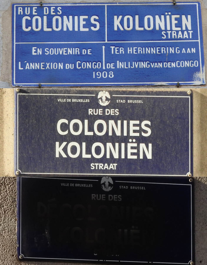 Différentes plaques de la rue des colonies, la première représentant la glorification, la seconde la banalisation, et la dernières la contestation. © Chantal Kesteloot Différentes plaques de la rue des colonies, la première représentant la glorification, la seconde la banalisation, et la dernières la contestation. © Chantal Kesteloot