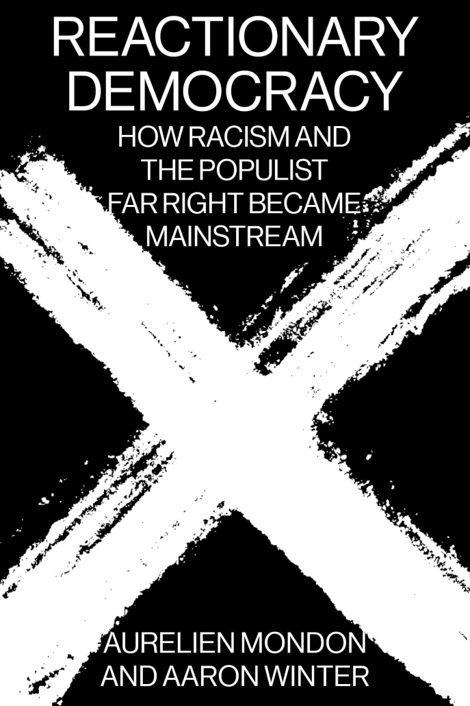 Reactionary Democracy: How Racism and the Populist Far Right Became Mainstream couverture de l'ouvrage Reactionary democracy